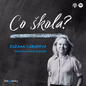 CŠ #37 ředitelka Osvětové besedy Zuzana Labudová: Vytáčí mě, když někdo o současné mladé generaci mluví jako o sněhových vločkách