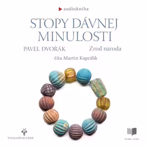 Stopy dávnej minulosti - Zrod národa