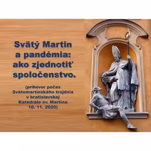Svätý Martin a pandémia: ako zjednotiť spoločenstvo.