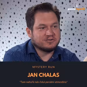 Jan Chalas – Mystery Run: Tam nahoře nás čeká parádní atmosféra