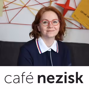 Café Nezisk podcast I Jarmila Čechová z organizace Učitel naživo