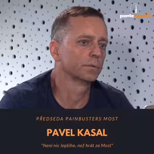 Pavel Kasal – předseda Painbusters Most: Není nic lepšího, než hrát za Most