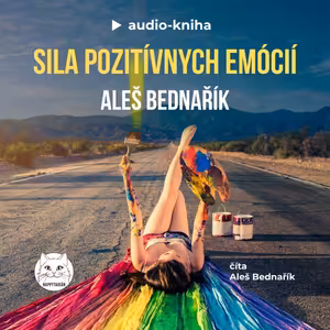 Sila pozitívnych emócií (ukážky z audio-knihy)