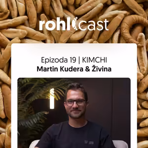 #19 - Kimchi | Martin Kudera & Živina
