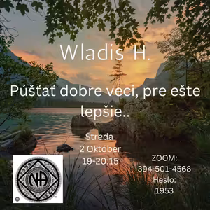 Wladis H. Púšťať dobre veci, pre ešte lepšie.. (Streda 2.10.)