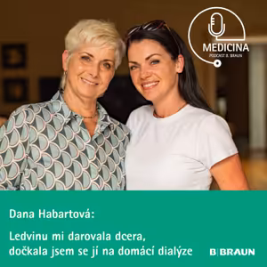 59 Dana Habartová: Ledvinu mi darovala dcera, dočkala jsem se jí na domácí dialýze