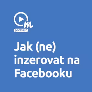 Jak (ne)inzerovat na Facebooku