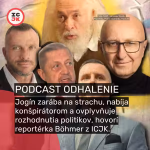 Jogín zarába na strachu, nabíja konšpirátorom a ovplyvňuje rozhodnutia politikov, tvrdí Böhmer z ICJK