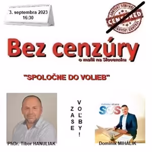 Bez cenzúry 236 - 2023-09-03 „SPOLOČNE DO VOLIEB“