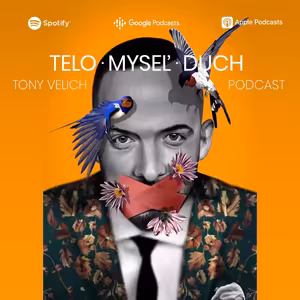 TONY VELICH PODCAST: STANKA GREGOR SORGEROVÁ- “Každý človek potrebuje mentora.”