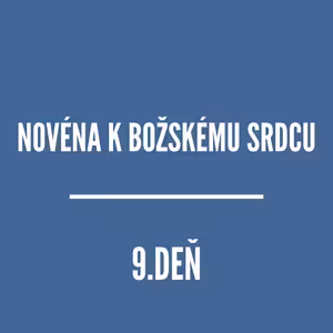 NOVÉNY | NOVÉNA K BOŽSKÉMU SRDCU 9