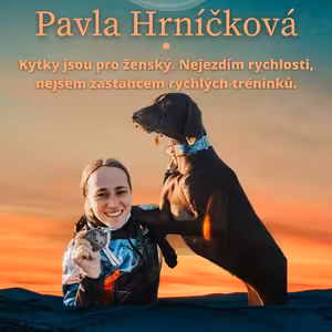 Pavla Hrníčková: Kytky jsou pro ženský. Nejezdím rychlosti, nejsem zastáncem rychlých tréninků.
