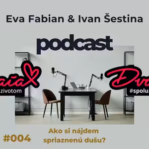 DVAIA #004 - Ako si nájdem spriaznenú dušu?