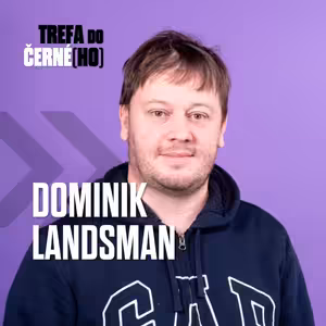 Dominik Landsman: Mateřská je spíš voser než dovolená, podle syna jsem trapnej