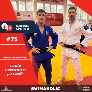 Za oponou sportu #75 - Václav Sedmidubský - Trenér reprezentace juda mužů