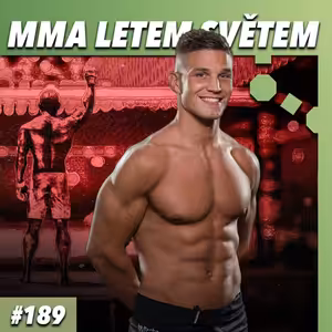 MMA LETEM SVĚTEM #189 - NEJDRAŽŠÍ KOLENO HISTORIE, UNDERGROUND A OKTAGON22