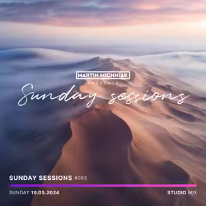Sunday Sessions #003 by Martin Michniak