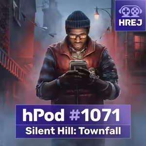 #hPod 1071 - Silent Hill: Townfall