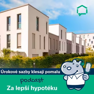 70. Úrokové sazby klesají pomaleji, poptávka po hypotékách roste
