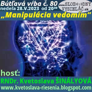 Bútľavá vŕba 80 - 2023-05-28 „Manipulácia vedomím“