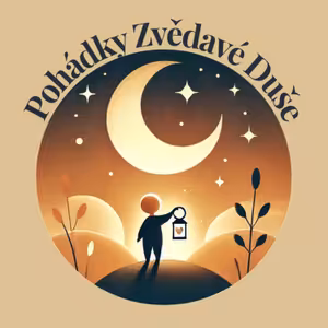 Úvodní epizoda: O čem jsou Pohádky Zvědavé Duše?