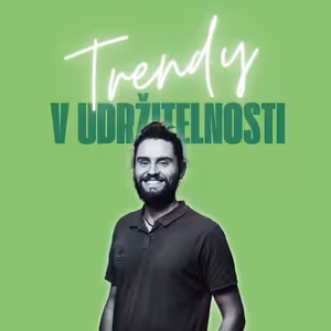 Trendy v udržitelnosti #58 – Josef Rutterle, správce Ptačího Parku