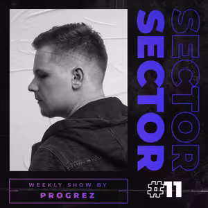 House & Tech House | #Sector Music Show 011