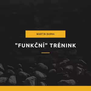 Podcast - "Funkční" trénink