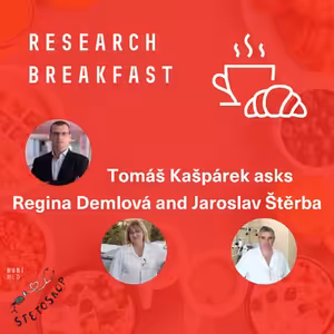 Research Breakfast #06: Regina Demlová and Jaroslav Štěrba