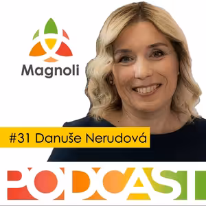 #31 s Danuší Nerudovou o touze měnit svět k lepšímu