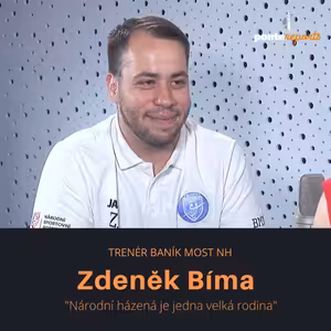 Zdeněk Bíma – Baník Most NH: Národní házená je jedna velká rodina
