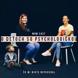 O deťoch so psychologičkou - MOM CAST