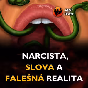 Narcista, slova a falešná realita
