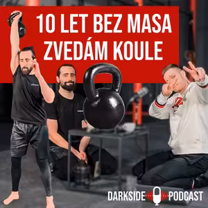 MATĚJ RAGNAROK PELLA - Kettlebell a veganství I DARK SIDE PODCAST