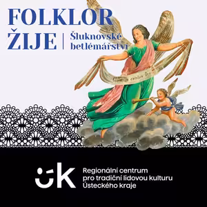 FOLKLOR ŽIJE: Šluknovské betlémářství