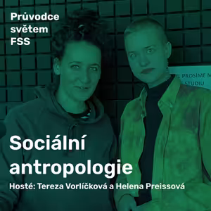 Ep.5 | Sociální antropologie