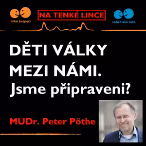 Děti války mezi námi. Jsme připraveni?