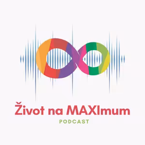 Život na MAXIMUM