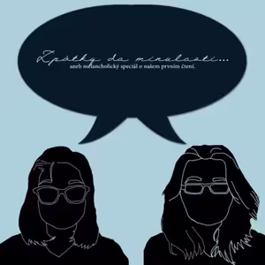 Zpátky do minulosti… aneb melancholický speciál o našem prvním čtení | Speciál #3