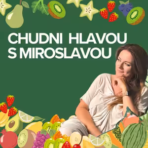 Chudni Hlavou s Miroslavou
