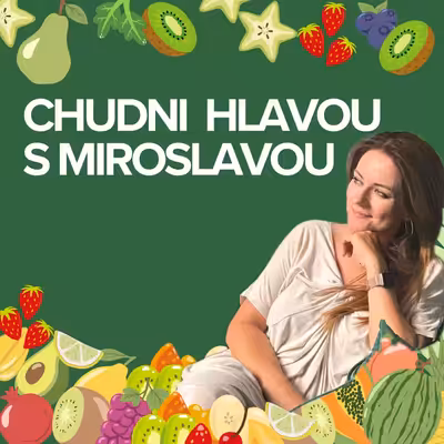 Chudni Hlavou s Miroslavou