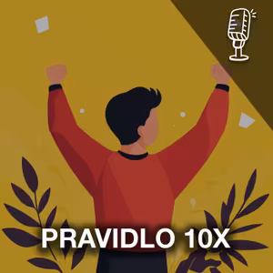 Jak dosáhnout životních cílů? Pravidlo 10X