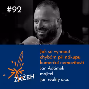 92: Jan Adámek | Jak se vyhnout chybám při nákupu komerční nemovitosti