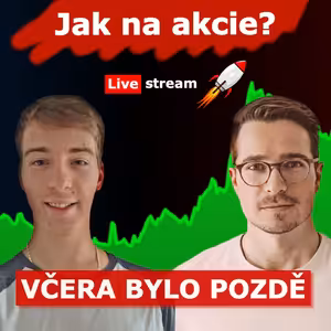 🔴 NA AKCIÍCH JE PŘÍLEŽITOST - Návod pro investory – výběr brokera, akcií a investiční strategie, Live stream