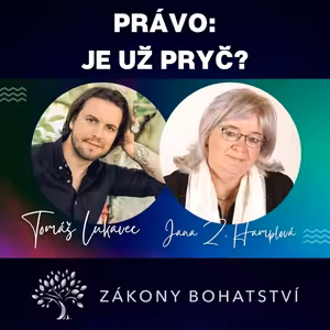 PRÁVO: je už pryč?... Jana Zwyrtek Hamplová