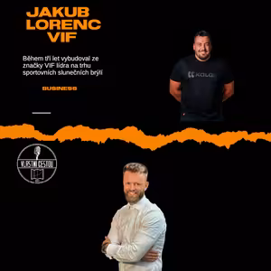41: Jakub Lorenc - během tří let vybudoval ze značky VIF, která vyrábí sportovní sluneční brýle tuzemského lídra