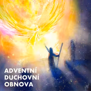 Kráčet s Marií: Naslouchat | Adventní duchovní obnova 2025