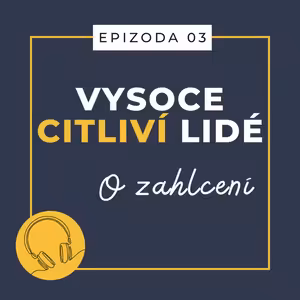 Ep. 03: O zahlcení