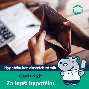144. Hypotéka bez vlastních zdrojů: Jaké jsou možnosti