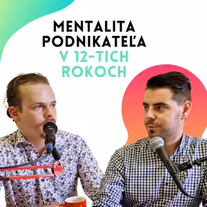 Mentalita podnikateľa v 12-tich rokoch (Daniel Klešč)